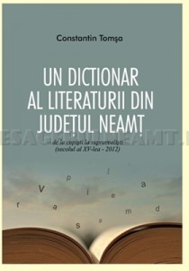 O carte-document: Constantin Tomșa &#8211; ”Un dicționar al literaturii din județul Neamț”