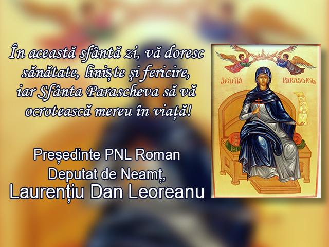 Deputatul Laurențiu Leoreanu: ”Sfânta Parascheva să vă ocrotească mereu în viață!”