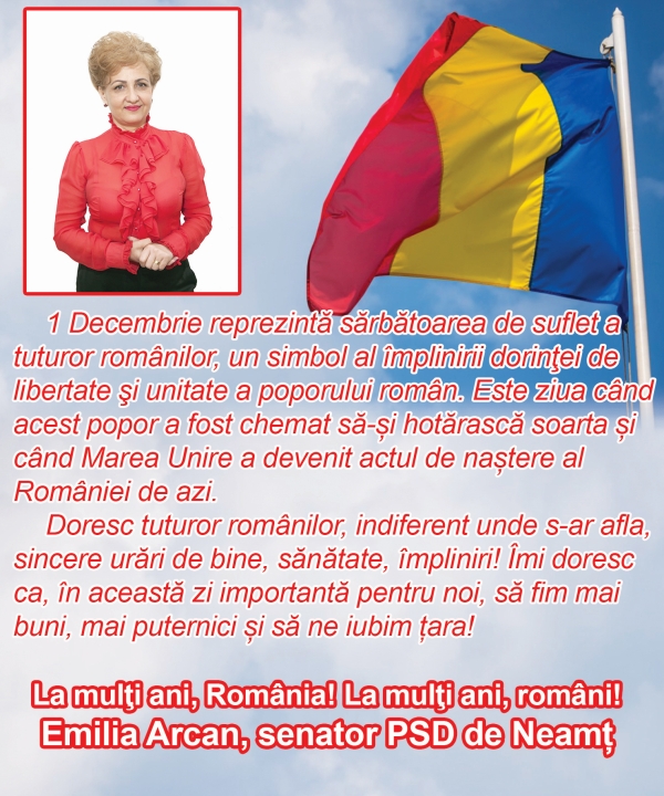Senator Emilia Arcan: ”1 Decembrie este sărbătoarea de suflet a tuturor românilor!”