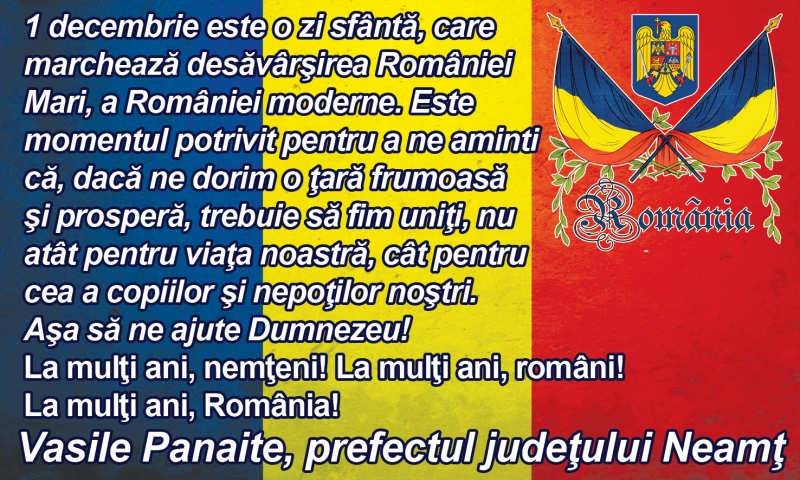 Prefectul de Neamț: ”La mulți ani, nemțeni! La mulți ani, România!”