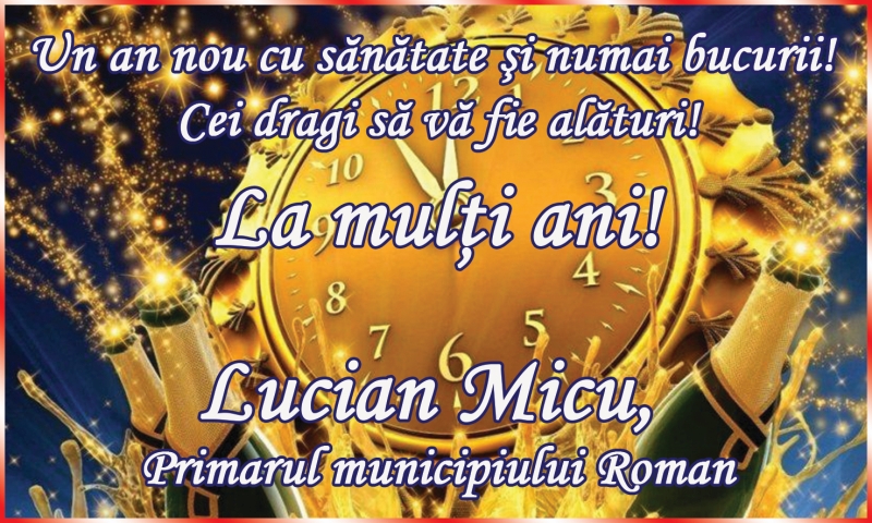 Primarul Lucian Micu: ”Un an nou cu sănătate și bucurii!”
