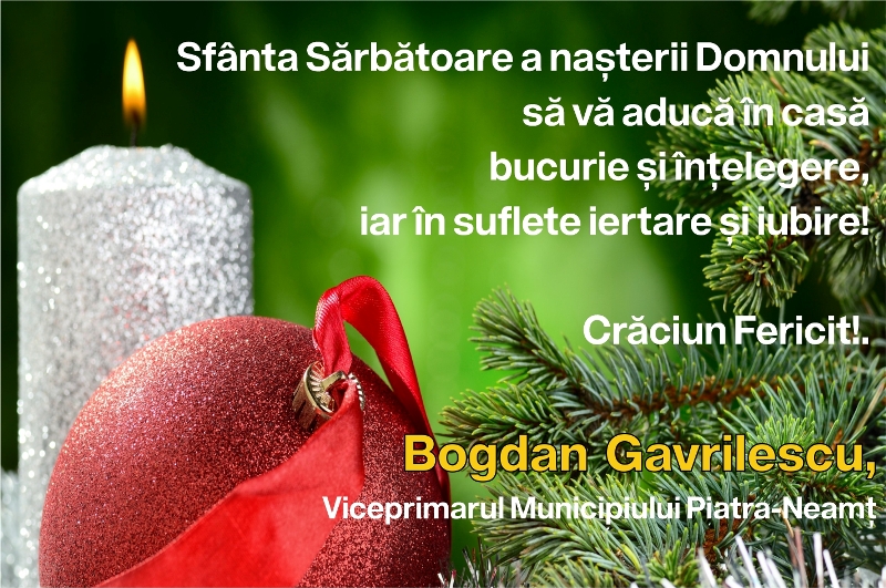 Primarul Dragoș Chitic și viceprimarii municipiului Piatra Neamț vă urează ”Sărbători fericite!”