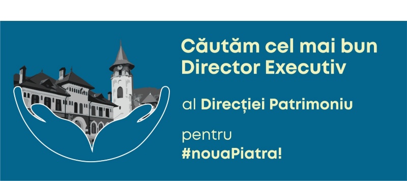 Primăria Piatra Neamț angajează Director Executiv al Direcției Patrimoniu!