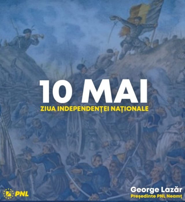 George Lazăr, președinte PNL Neamț: „De 145 de ani, suntem stat liber, independent și suveran”