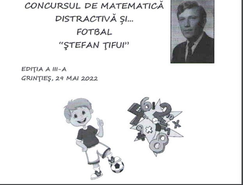 Grințieș: Concursul de matematică distractivă și fotbal „Ștefan Țifui” se reia în 29 mai