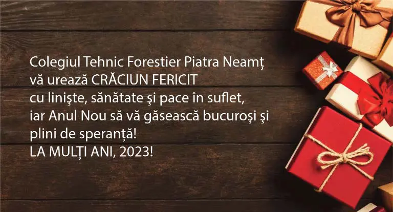 CRĂCIUN 2022 Felicitările instituţiilor din judeţ 5 colegiul forestier