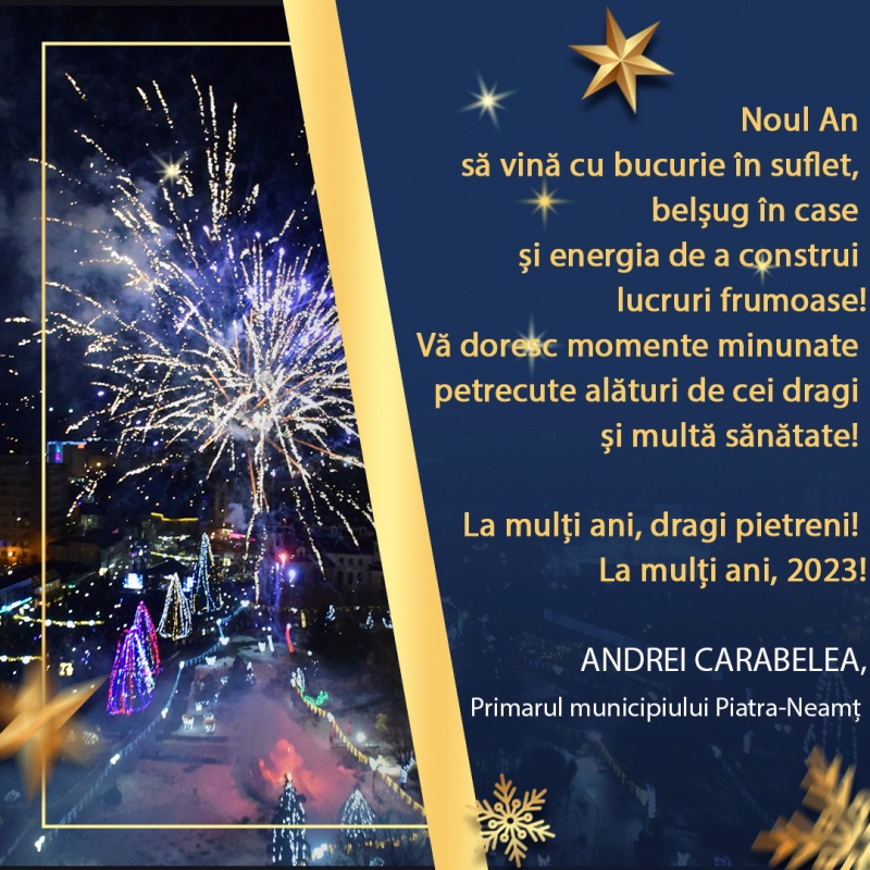 Mesaj de Anul Nou din partea primarului municipiului Piatra Neamț, Andrei Carabelea