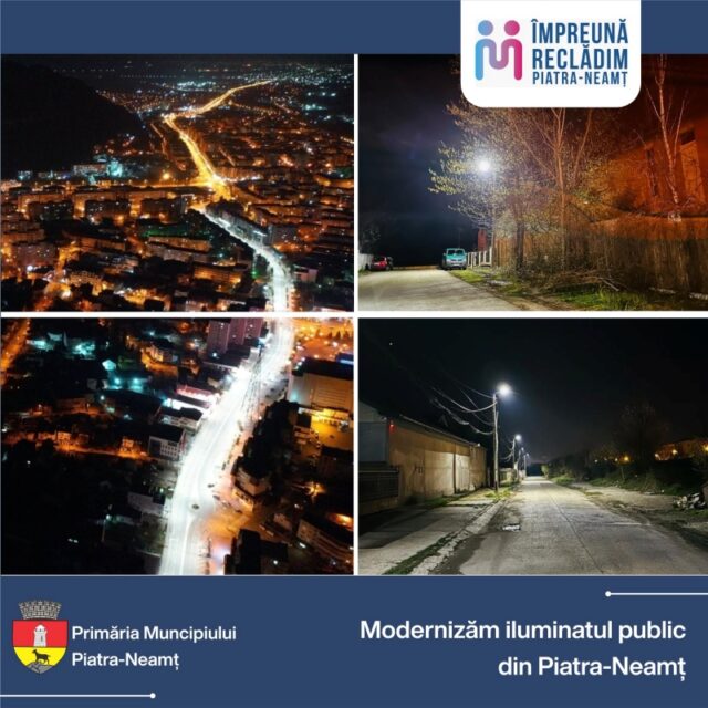 Primăria Piatra-Neamț: iluminat public modern în tot orașul