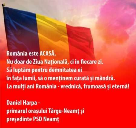 Mesaj de 1 Decembrie din partea președintelui PSD Neamț, Daniel Harpa