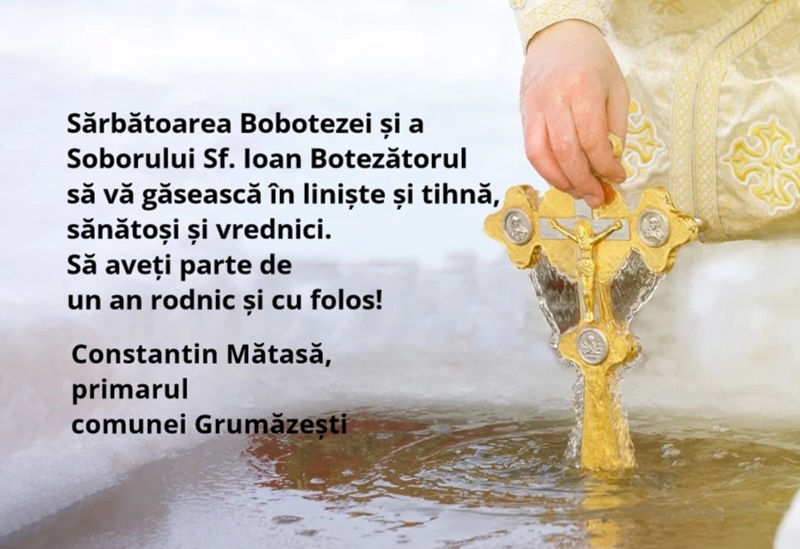 Urări de Bobotează de la primarul comunei Grumăzești, Constantin Mătasă