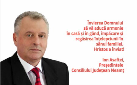 PAȘTE 2024 Urările președintelui Consiliului Județean Neamț, Ion Asaftei