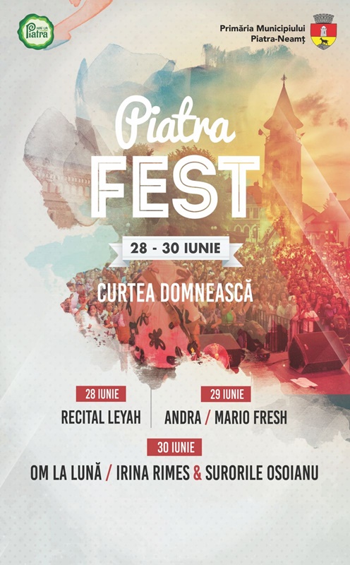 Primăria Piatra Neamț: „Piatra Fest 2024: de Zilele Orașului, celebrăm comunitatea pietreană!”