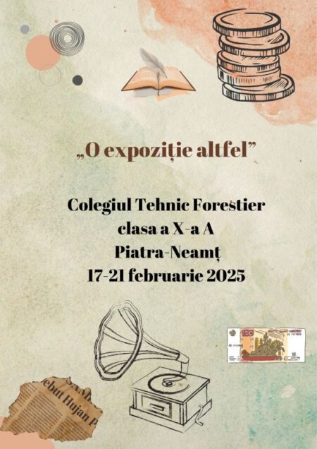 Trecutul redescoperit: expoziție inedită la Colegiul Tehnic Forestier