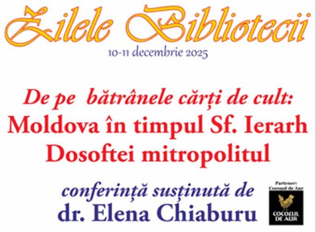 Conferință despre Dosoftei la Biblioteca Județeană „G.T. Kirileanu”. în parteneriat cu restaurantul „Cocoșul de Aur” 1 biblioteca si cocos