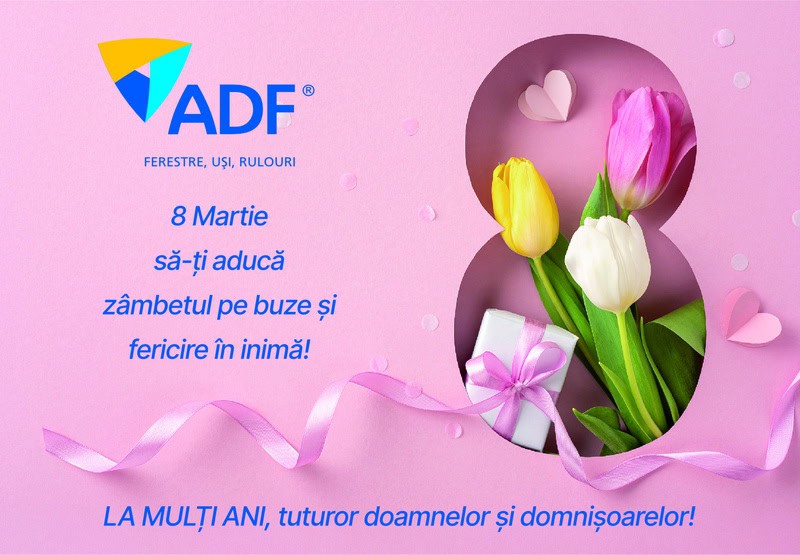 adf 8 martie resize - 8 MARTIE Urări din partea unora dintre societățile comerciale din Neamț