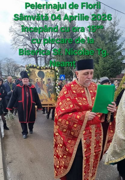 tg florii pelerinaj 3 - Pelerinaj de Florii la Târgu-Neamț: credincioșii sunt așteptați în număr mare sâmbătă, 4 aprilie