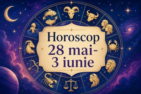 Horoscop 28 mai – 3 iunie horoscop 28 mai 3 iunie