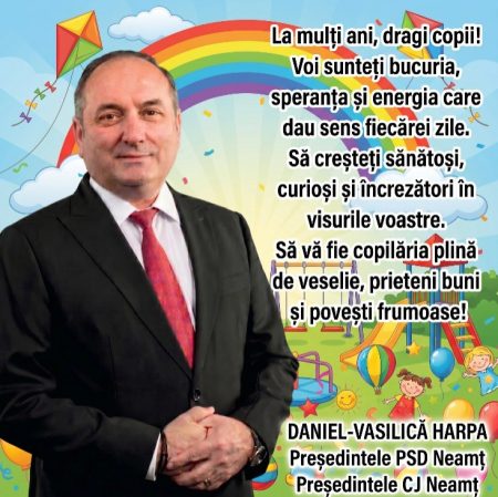 Mesaj de 1 Iunie din partea președintelui Consiliului Județean Neamț, Daniel Harpa WhatsApp Image 2026 06 01 at 13.00.28