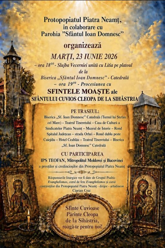 Racla cu Sfintele Moaște ale Sf. Cleopa de la Sihăstria ajung la Piatra Neamț. Programul procesiunii religioase 1 WhatsApp Image 2026 06 18 at 09.16.31