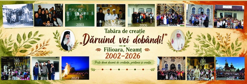 „Dăruind vei dobândi!” - peste 300 de participanți, 4 zile de credință, prietenie și bucurie la Tabăra de creație de la Filioara Agapiei / Biserica Vie sunt Oamenii! 2 banner tabara filioara resize